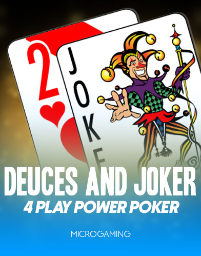 Deuces and Joker - 4 Play Power Poker