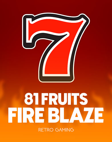81 Fruits Fire Blaze