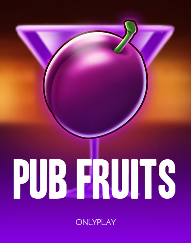 Pub Fruits