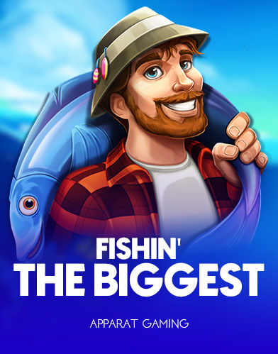 Fishin' The Biggest