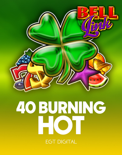 40 Burning Hot Bell Link
