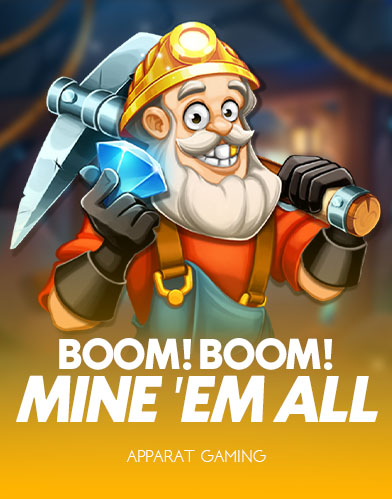 Boom! Boom! Mine 'em all