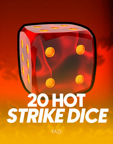  20 Hot Strike Dice