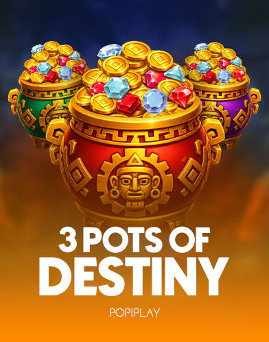 3 Pots of Destiny