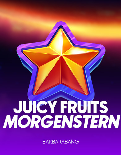 Juicy Fruits Morgenstern