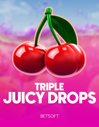 Triple Juicy Drops